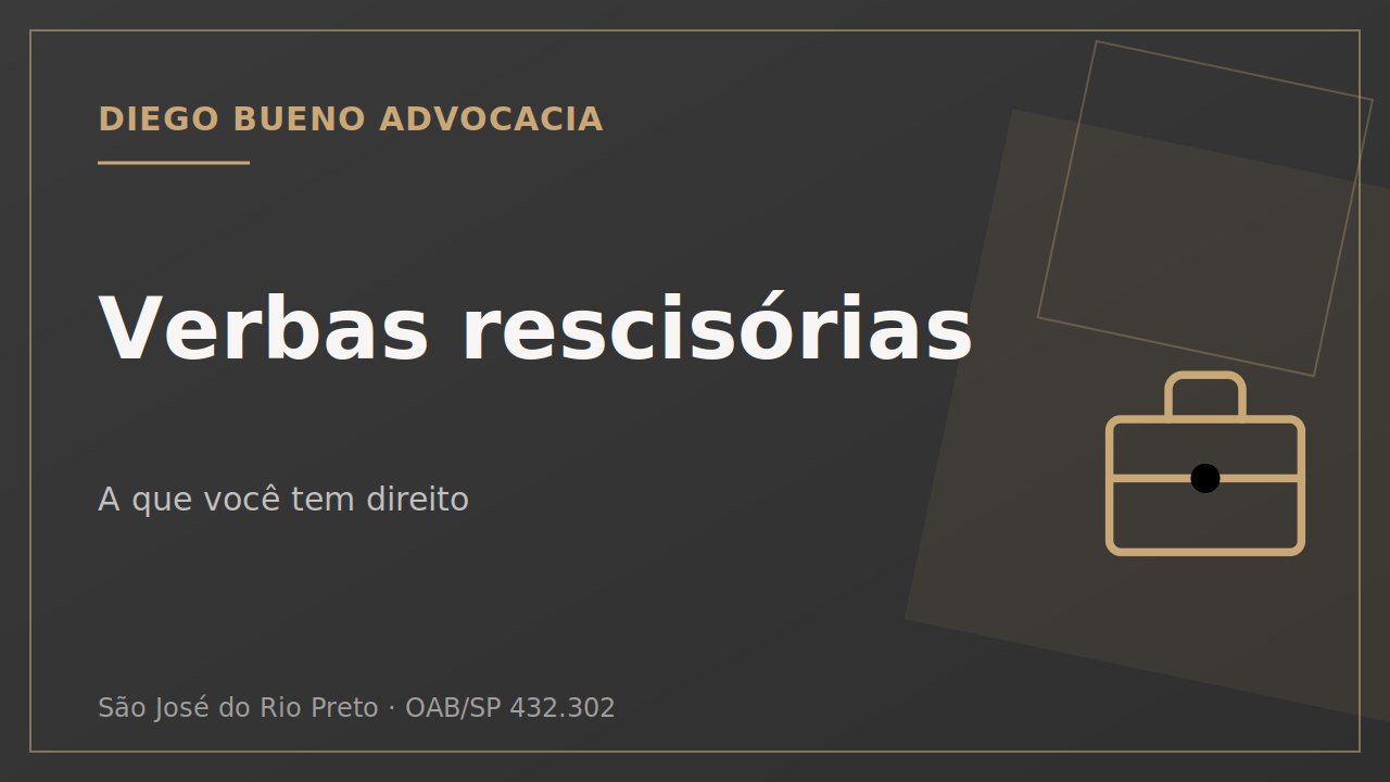 Verbas rescisórias: a que você tem direito ao ser demitido